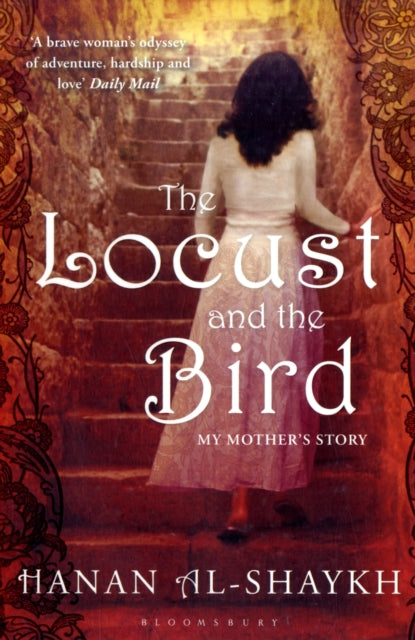 Book cover of: Locust and the Bird. By: hanan alshaykh
