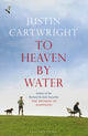 Book cover of: To Heaven by Water. By: cartwright-justin