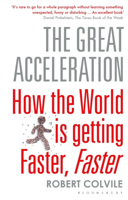 Book cover of: Great Acceleration. By: Robert Colvile