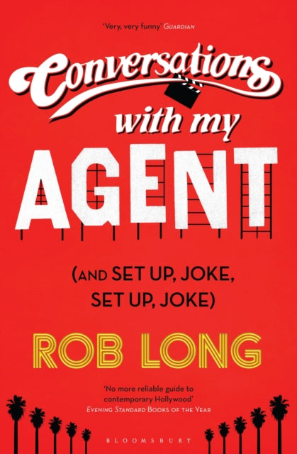 Book cover of: Conversations with My Agent (and Set Up, Joke, Set Up, Joke). By: Rob Long