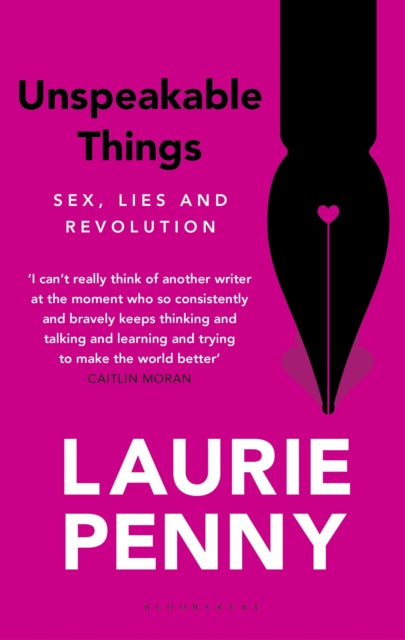 Book cover of: Unspeakable Things. By: Laurie Penny