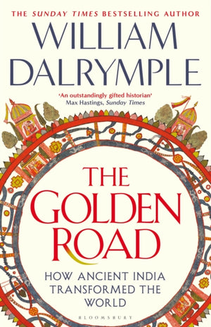 Golden Road, How Ancient India Transformed the World