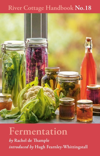 Fermentation, River Cottage Handbook No.18 9781408873540 Rachel De Thample
