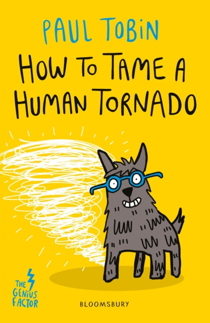 Book cover of: How to Tame a Human Tornado. By: Paul Tobin