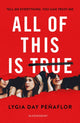 Book cover of: All of This Is True. By: Lygia Day PeÃ±aflor (author)