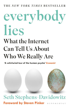 Everybody Lies, What the Internet Can Tell Us About Who We Really Are
