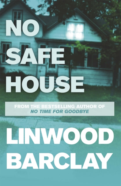 Book cover of: No Safe House. By: Linwood Barclay