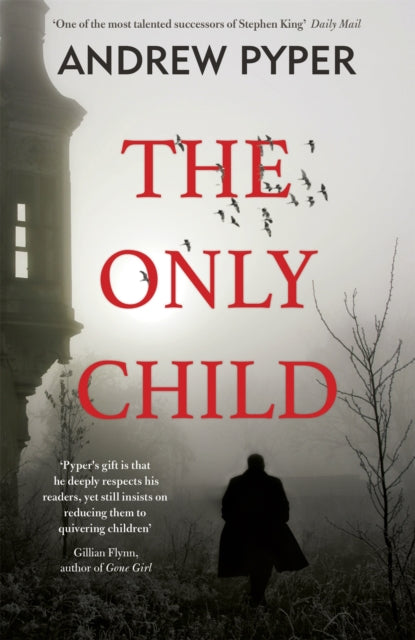 Book cover of: Only Child. By: Andrew Pyper