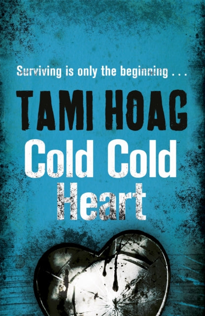Book cover of: Cold Cold Heart. By: Tami Hoag