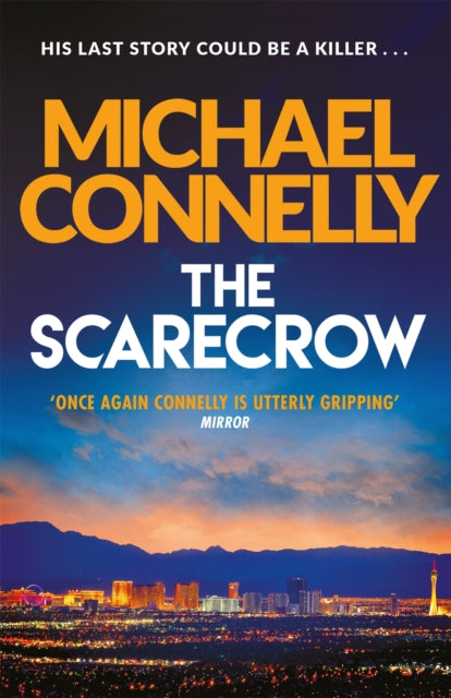 Book cover of: Scarecrow. By: Michael Connelly