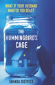 Book cover of: Hummingbird's Cage. By: Tamara Dietrich