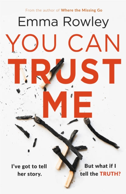 Book cover of: You Can Trust Me. By: Emma Rowley