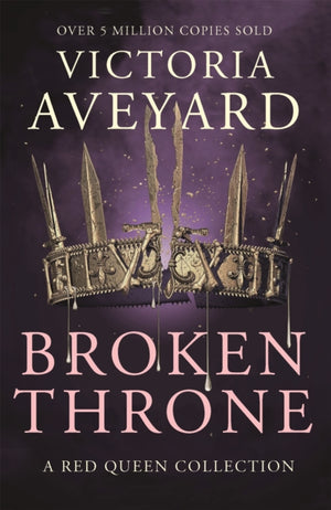 Broken Throne, An unmissable collection of Red Queen novellas brimming with romance and revolution