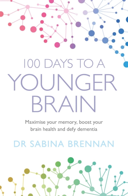 Book cover of: 100 Days to a Younger Brain. By: Sabrina Brennan
