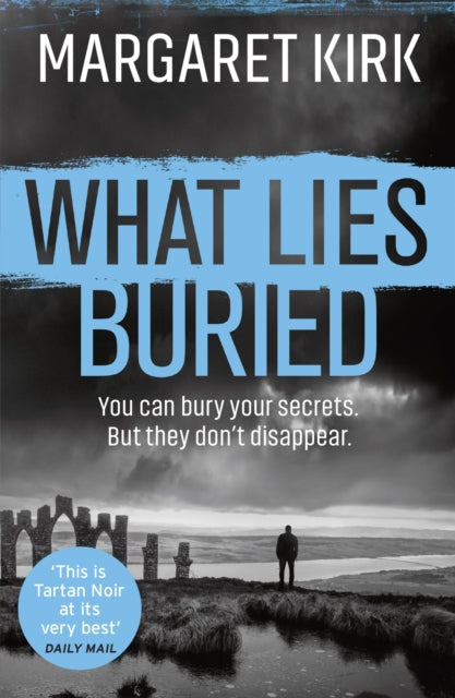 Book cover of: What Lies Buried. By: Margaret Kirk