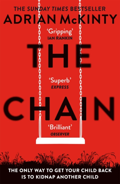 Book cover of: The Chain. By: Adrian McKinty