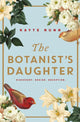 Botanist's Daughter, The bestselling and captivating historical novel readers love! 9781409190530 Kayte Nunn