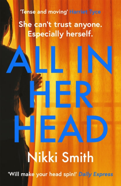 Book cover of: All in Her Head. By: Nikki Smith