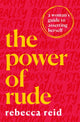 Book cover of: Power of Rude. By: Rebecca Reid