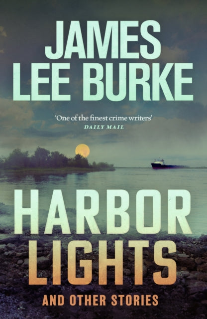 Book cover of: Harbor Lights. By: James Lee Burke