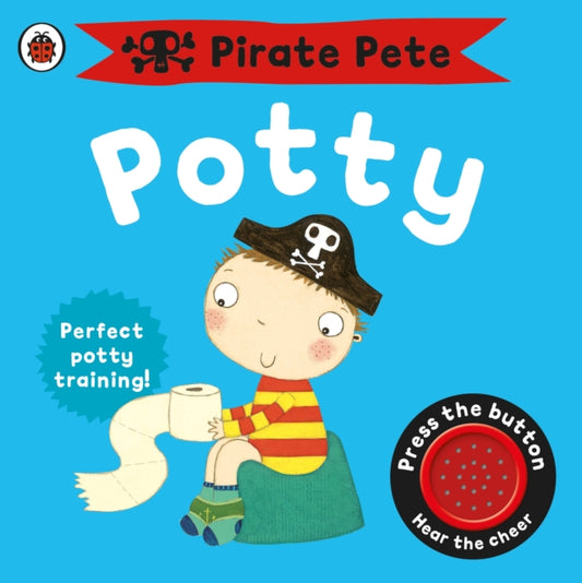 Book cover of: Pirate Pete's Potty