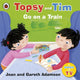 Book cover of: Topsy and Tim: Go on a Train
