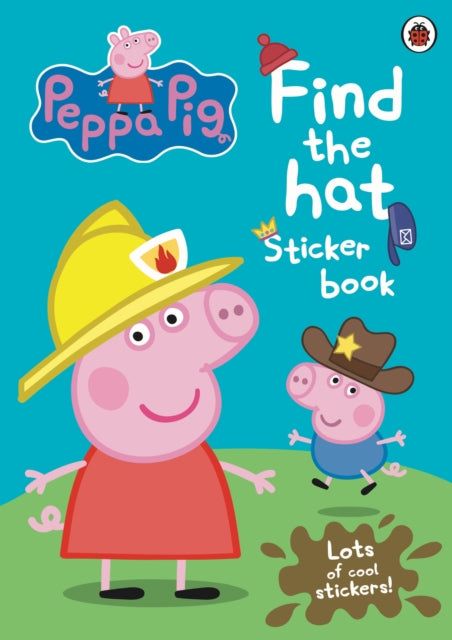 Book cover of: Peppa Pig: Find the Hat Sticker Book. By: Peppa Pig Staff