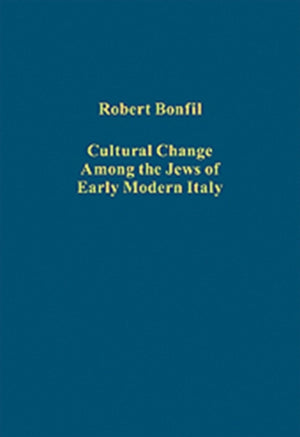 Cultural Change Among the Jews of Early Modern Italy