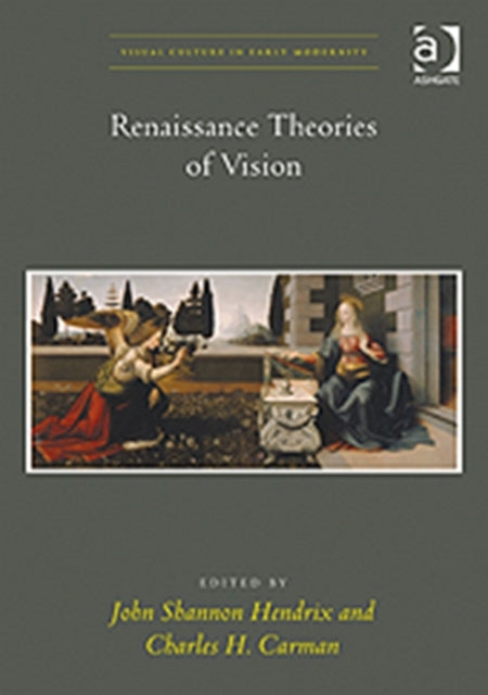 Book cover of: Renaissance Theories of Vision. By: John Hendrix