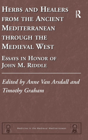 Herbs and Healers from the Ancient Mediterranean through the Medieval West