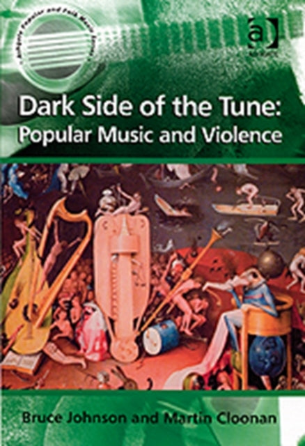 Book cover of: Dark Side of the Tune: Popular Music and Violence