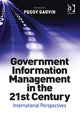 Book cover of: Government Information Management in the 21st Century. By: Peggy Garvin