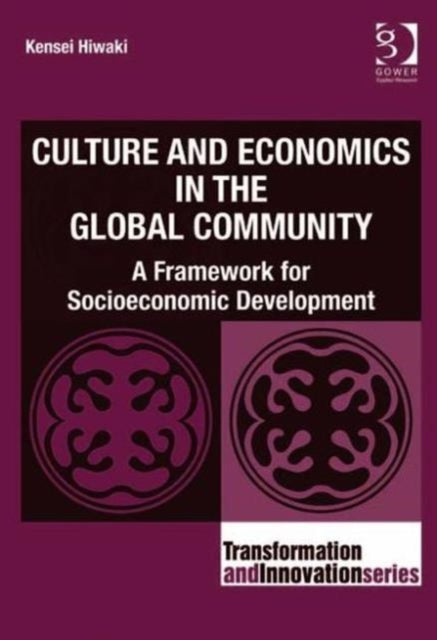 Book cover of: Culture and Economics in the Global Community. By: Kensei Hiwaki
