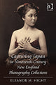Book cover of: Capturing Japan in Nineteenth-Century New England Photography Collections. By: Eleanor M. Hight