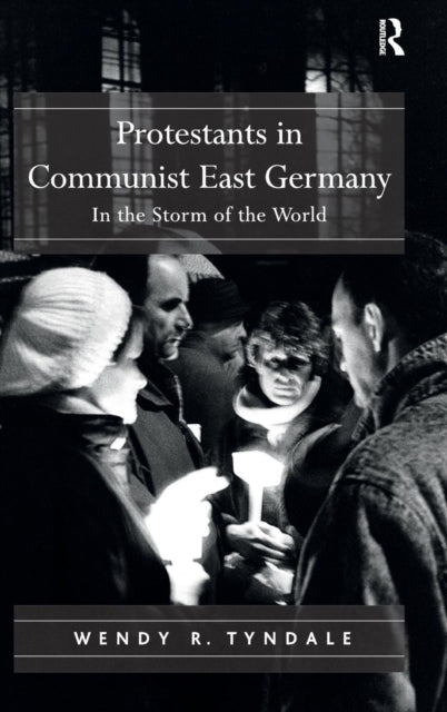 Book cover of: Protestants in Communist East Germany. By: Wendy Tyndale