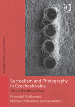 Surrealism and Photography in Czechoslovakia