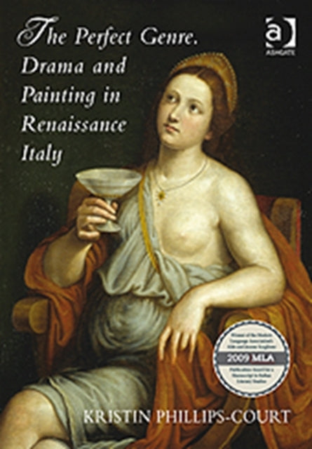 Book cover of: Perfect Genre. Drama and Painting in Renaissance Italy. By: Kristin Phillips-Court