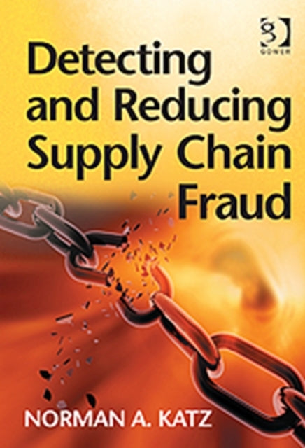 Book cover of: Detecting and Reducing Supply Chain Fraud. By: Norman Katz