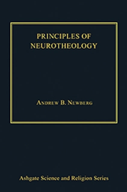 Book cover of: Principles of Neurotheology. By: Andrew B. Newberg