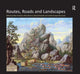 Book cover of: Routes, Roads and Landscapes. By: Mari Hvattum