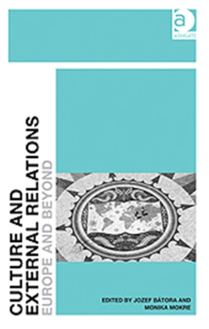 Book cover of: Culture and External Relations. By: Jozef Bátora