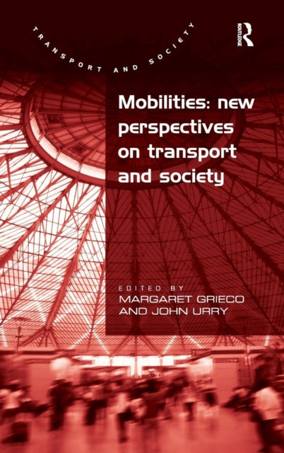 Book cover of: Mobilities: New Perspectives on Transport and Society. By: Margaret Grieco