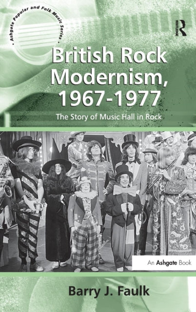 Book cover of: British Rock Modernism, 1967-1977. By: Barry J. Faulk