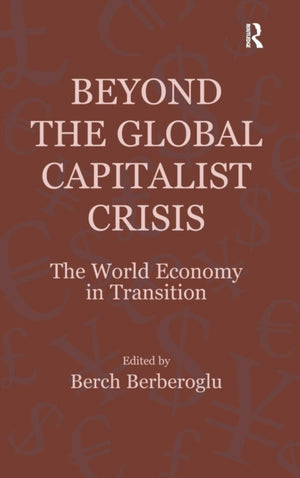 Beyond the Global Capitalist Crisis