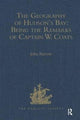 Book cover of: Geography of Hudson's Bay: Being the Remarks of Captain W. Coats, in Many Voyages to That Locality, Between the Years 1727 and 1751. - Edited Title. By: John Barrow