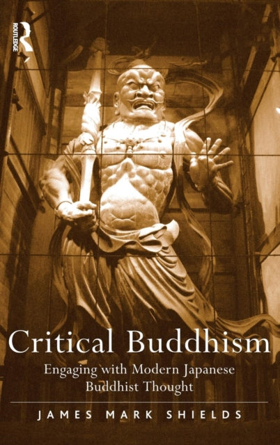 Book cover of: Critical Buddhism. By: James Mark Shields