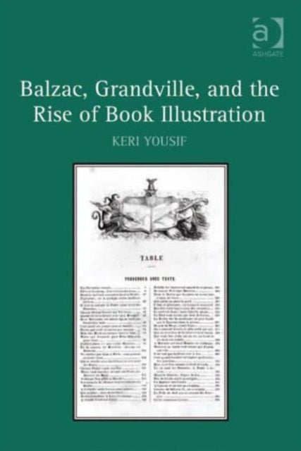 Book cover of: Balzac, Grandville, and the Rise of Book Illustration. By: Keri Yousif