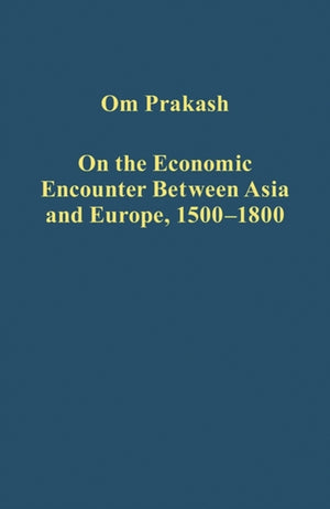 On the Economic Encounter Between Asia and Europe, 1500-1800