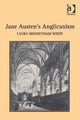 Book cover of: Jane Austen's Anglicanism. By: Laura Mooneyham White