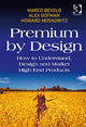 Book cover of: Premium by Design. By: Marco Bevolo